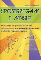 Spostrzegam i myślę. Autor: Małasiewicz Alicja. SmakLiter.pl Okładka książki Spostrzegam i myślę