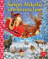 Święty Mikołaj i zwierzęta lasu Grafag. Autor: Boumans Lieve. SmakLiter.pl Okładka książki Święty Mikołaj i zwierzęta lasu Grafag
