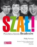 Okładka książki Szał! Prawdziwa historia Beatlesów