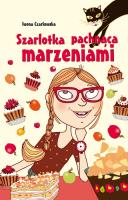 Szarlotka pachnąca marzeniami. Autor: Iwona Czarkowska. SmakLiter.pl Okładka książki Szarlotka pachnąca marzeniami