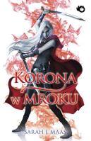 Szklany Tron. 2. Korona w mroku. Autor: Sarah J. Maas. SmakLiter.pl Okładka książki Szklany Tron. 2. Korona w mroku