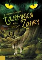 Okładka książki Tajemnica Zafiry. Moc zaklęcia