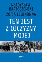 Ten jest z ojczyzny mojej Polacy z pomocą Żydom 1939–1945. Autor: Władysław Bartoszewski, Zofia Lewinówna. SmakLiter.pl Okładka książki Ten jest z ojczyzny mojej Polacy z pomocą Żydom 1939–1945