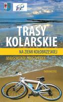 Okładka książki Trasy kolarskie na ziemi kołobrzeskiej