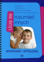 Uczę się rozumieć innych Mówienie i myślenie. Autor: Blok Beata, Brzeska Zofia, Marszałek Małgorzata. SmakLiter.pl Okładka książki Uczę się rozumieć innych Mówienie i myślenie