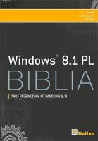 Windows 8.1 PL . Biblia. Autor: Boyce Jim, Jeffrey R. Shapiro, Rob Tidrow. SmakLiter.pl Okładka książki Windows 8.1 PL . Biblia