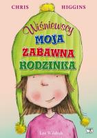Wiśniewscy. Moja zabawna rodzinka. Jedziemy na.... Autor: Chris Higgins, Lee Wildish. SmakLiter.pl Okładka książki Wiśniewscy. Moja zabawna rodzinka. Jedziemy na...