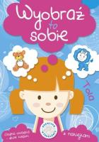 Wyobraź to sobie. Tola. Autor: Perkowska Aleksandra. SmakLiter.pl Okładka książki Wyobraź to sobie. Tola