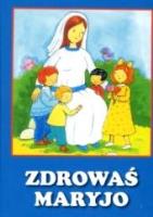 Zdrowaś Maryjo - książeczka pianka WDS. Autor:   Praca zbiorowa. SmakLiter.pl Okładka książki Zdrowaś Maryjo - książeczka pianka WDS