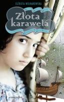 Złota karawela. Autor: Wojnarowska Elżbieta. SmakLiter.pl Okładka książki Złota karawela