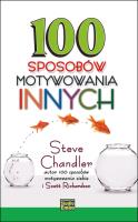 100 sposobów motywowania innych. Autor: Steve Chandler, Scott Richardson. SmakLiter.pl Okładka książki 100 sposobów motywowania innych