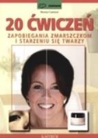 20 ćwiczeń zapobiegania zmarszczkom.... Autor: Benita Cantieni. SmakLiter.pl Okładka książki 20 ćwiczeń zapobiegania zmarszczkom...