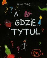 Okładka książki A gdzie tytuł?