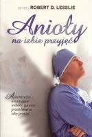 Anioły na izbie przyjęć. Autor: Lesslie Robert. SmakLiter.pl Okładka książki Anioły na izbie przyjęć