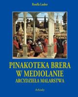 Arcydzieła malarstwa. Pinakoteka Brera... + etui. Autor: Lauber Rosella. SmakLiter.pl Okładka książki Arcydzieła malarstwa. Pinakoteka Brera... + etui