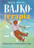 Bajkoterapia. Autor: Maria Molicka. SmakLiter.pl Okładka książki Bajkoterapia