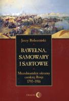 Bawełna, samowary i Sartowie. Autor: Jerzy Rohoziński. SmakLiter.pl Okładka książki Bawełna, samowary i Sartowie