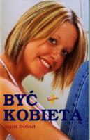 Być kobietą. Autor: Ingrid Trobisch. SmakLiter.pl Okładka książki Być kobietą