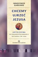 Chcemy ujrzeć Jezusa. Autor: Gargano Innocenzo. SmakLiter.pl Okładka książki Chcemy ujrzeć Jezusa