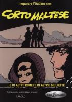Corto Maltese ...e di altri Romei e di altre Giuliette. Wydawca: Edilingua. SmakLiter.pl Opakowanie Corto Maltese ...e di altri Romei e di altre Giuliette