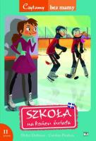 Czytamy bez mamy - Szkoła na końcu świata.... Autor: DIDIER DUFRESNE. SmakLiter.pl Okładka książki Czytamy bez mamy - Szkoła na końcu świata...