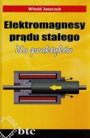 Elektromagnesy prądu stałego dla praktyków. Autor: Jaszczuk Witold. SmakLiter.pl Okładka książki Elektromagnesy prądu stałego dla praktyków