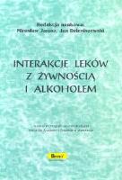 Interakcje leków z żywnością i alkoholem. Autor: praca zbiorowa. SmakLiter.pl Okładka książki Interakcje leków z żywnością i alkoholem