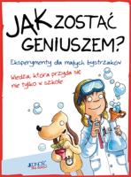 Okładka książki Jak zostać geniuszem? Eksperymenty dla małych...