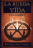 Kołowrót życia tom 1 wersja hiszpańska La rueda de la Vida. Autor: Wanda Prątnicka. SmakLiter.pl Okładka książki Kołowrót życia tom 1 wersja hiszpańska La rueda de la Vida
