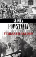 Kronika Powstania Warszawskiego wyd.2014. Autor: Andrzej Krzysztof Kunert (oprac.). SmakLiter.pl Okładka książki Kronika Powstania Warszawskiego wyd.2014