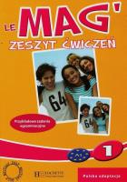 Le Mag' 1 ćw. PL HACHETTE. Autor: Charlotte Rastello, Celine Himber, Fabienne Gallon. SmakLiter.pl Okładka książki Le Mag' 1 ćw. PL HACHETTE