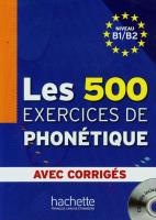 Les 500 Exercices de phonetique avec corriges niveau B1/B2 + CD. Autor: Abry Dominique, Chalaron Marie-Laure. SmakLiter.pl Okładka książki Les 500 Exercices de phonetique avec corriges niveau B1/B2 + CD