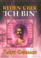 Medytacje nad Jam jest wersja niemiecka Reden Uber Ich Bin. Autor: Saint Germain. SmakLiter.pl Okładka książki Medytacje nad Jam jest wersja niemiecka Reden Uber Ich Bin