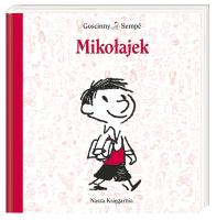 Mikołajek - Mikołajek. Autor: René Goscinny, Jean-Jacques Sempé. SmakLiter.pl Okładka książki Mikołajek - Mikołajek