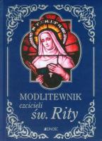 Modlitewnik czcicieli św. Rity. Autor: ks. Zbigniew Sobolewski, ks. Marek Matusik. SmakLiter.pl Okładka książki Modlitewnik czcicieli św. Rity