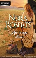 Na Wagę Złota - Nora Roberts w.2014. Autor: Nora Roberts. SmakLiter.pl Okładka książki Na Wagę Złota - Nora Roberts w.2014