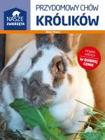 Nasze zwierzęta. Przydomowy chów królików. Autor: Stern Alice. SmakLiter.pl Okładka książki Nasze zwierzęta. Przydomowy chów królików