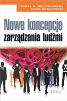 Nowe koncepcje zarządzania ludźmi. Autor: Moczydłowska Joanna M., Kowalewski Karol. SmakLiter.pl Okładka książki Nowe koncepcje zarządzania ludźmi