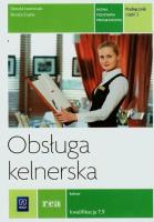 Obsługa kelnerska Podręcznik Część 2. Autor: Ławniczak Danuta, Szajna Renata. SmakLiter.pl Okładka książki Obsługa kelnerska Podręcznik Część 2
