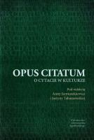 Opus citatum o cytacie w kulturze. Autor: Anna Jarmuszkiewicz (red.), Justyna Tabaszewska (. SmakLiter.pl Okładka książki Opus citatum o cytacie w kulturze