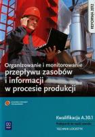 Organizowanie i monitorowanie przepływu zasobów.... Autor: Daria Cybulska, Magda Ligaj. SmakLiter.pl Okładka książki Organizowanie i monitorowanie przepływu zasobów...
