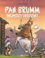 Pan Brumm obchodzi urodziny. Autor: Daniel Napp. SmakLiter.pl Okładka książki Pan Brumm obchodzi urodziny