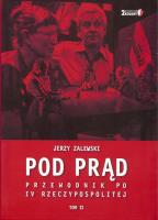 Pod prąd T2 Przewodnik po IV RP. Autor: Zalewski Jerzy. SmakLiter.pl Okładka książki Pod prąd T2 Przewodnik po IV RP