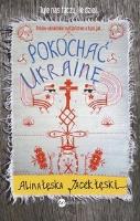 Okładka książki Pokochać Ukrainę