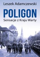 Poligon. Sensacje w kraju Warty. Autor: Adamczewski Leszek. SmakLiter.pl Okładka książki Poligon. Sensacje w kraju Warty