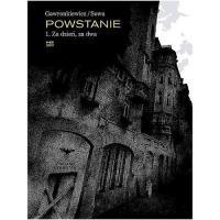 Powstanie. Tom 1. Za dzień, za dwa. Autor: Gawronkiewicz Krzysztof. SmakLiter.pl Okładka książki Powstanie. Tom 1. Za dzień, za dwa