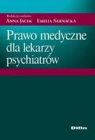 Okładka książki Prawo medyczne dla lekarzy psychiatrów