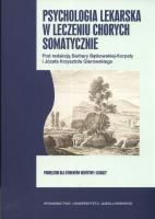 Psychologia lekarska w leczeniu chorych somatycznie. Autor: Korpała Bętkowska Barbara, Gierowski Józef Krzysztof. SmakLiter.pl Okładka książki Psychologia lekarska w leczeniu chorych somatycznie