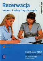 Rezerwacja imprez i usług turystycznych. Autor: Milewska Mariola, Marek Lawin. SmakLiter.pl Okładka książki Rezerwacja imprez i usług turystycznych