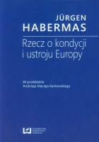 Okładka książki Rzecz o kondycji i ustroju Europy
